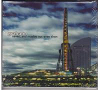 Graham - Never And Maybe Not Even Then