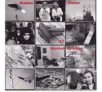 Graham Parker - 12 Haunted Episodes