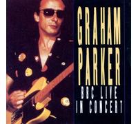 Graham Parker - BBC Live in Concert
