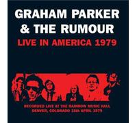 Graham Parker & The Rumo - Live In America 1979