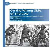 Graham Smith On the Wrong Side of The Law : Complaints Against Metropolitan Graham Smith Multicolor