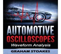 Graham Stoakes Automotive Oscilloscopes: Waveform Analysis Paperback Book Graham Stoakes Multicolor
