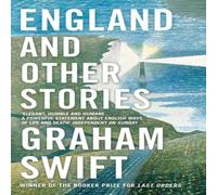 Graham Swift England & Other Stories Paperback Book Graham Swift Multicolor