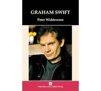 Graham Swift (Writers and their Work)