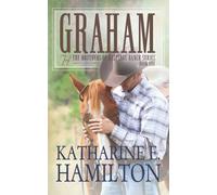 Graham: The Brothers of Hastings Ranch Series Book One: 1