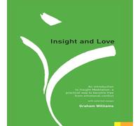 Graham Williams Insight & Love: An Introduction to Insight Meditation Paperback Book Graham Williams Multicolor