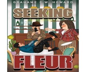 Grahame C.W. Howard Seeking Fleur - book one Paperback in White Grahame C.W. Howard White