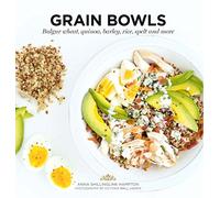 Grain Bowls: Bulgur Wheat, Quinoa, Barley, Rice, Spelt, and More (Ready to Eat)