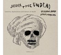 Graindelavoix: Bjorn Schmelzer - Josquin Desprez: Laments, Deplorations And Dances Of Death