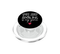 Gram-Gram Is My Name Spoiling Is Game Funny Grandma GramGram PopSockets PopGrip for MagSafe