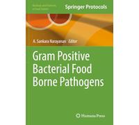 Gram Positive Bacterial Food Borne Pathogens (Methods and Protocols in Food Science)
