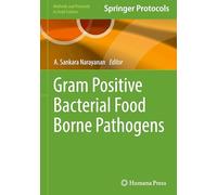 Gram Positive Bacterial Food Borne Pathogens (Methods and Protocols in Food Science)