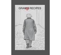 Gram’s Recipes: Blank Recipe Book To Write In your Own Recipes | Fill In Your Favorite Recipes In This Empty Cookbook | Blank Recipe Book