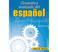 Gramatica avanzada del espanol (Advanced Spanish Grammar)
