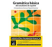 Gramática básica del estudiante de español - A Comprehensive Review of Spanish Grammar. Versión panhispánica
