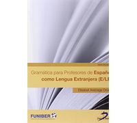 Gramática para Profesores de Español como Lengua Extranjera (E/LE)