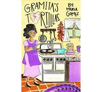 Gramita's Tortillas: A bilingual English and Spanish Family Story