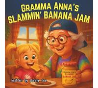 Gramma Anna's Slammin' Banana Jam (Gramma Anna's Adventures)
