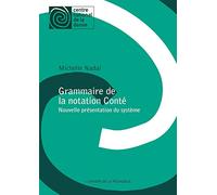 Grammaire De La Notation Conte : Nouvelle Presentation Du Systeme: Nouvelle présentatiton du système