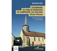 Grammaire du parler marchois de Dompierre-les-Églises: (Haute-Vienne)