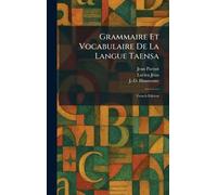 Grammaire et Vocabulaire de la Langue Taensa: French Edition