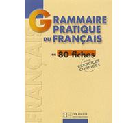 Grammaire pratique du francais: Grammaire - Grammaire pratique du français
