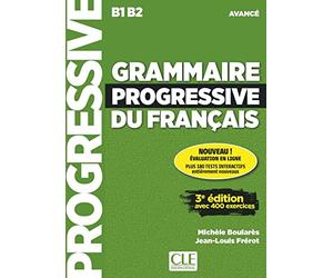 Grammaire progressive du français, 3ème édition: Niveau avancé - 3ème édition. Livre de l'élève avec CD audio + livre web