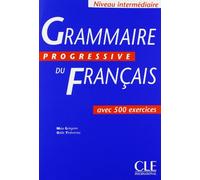 Grammaire Progressive Du Francais: Avec 500 Exercices