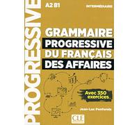 Grammaire progressive du français des affaires - Niveau intermédiaire A2/B1 + CD: Livre + CD + Livre-web A2/B1 n