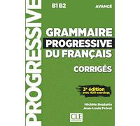 Grammaire progressive du français - Niveau avancé (B1/B2) - Corrigés: Corriges (niveau ava