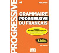 Grammaire progressive du français - Niveau débutant (A1) + Audio téléchargeable