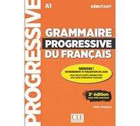 Grammaire progressive du français - Niveau débutant (A1) + CD: Livre debutant + CD