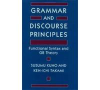 Grammar and Discourse Principles : Functional Syntax and GB Theory