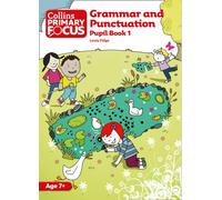 Collins Primary Focus Grammar And Punctuation Pupil Book 1 [New Edition], 9780007410712