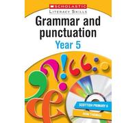 Grammar and Punctuation Year 5 (New Scholastic Literacy Skills)