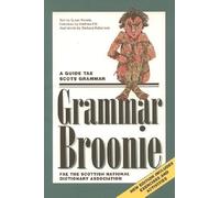 Grammar Broonie: A Guide Tae Scots Grammar (Scots Language Dictionaries)