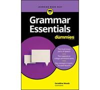 Grammar Essentials For Dummies (For Dummies (Language & Literature))