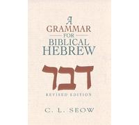 Grammar For Biblical Hebrew, A