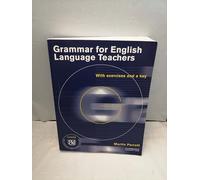 Grammar for English Language Teachers: With Exercises and a Key
