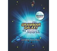 Grammar Galaxy: Protostar: Adventures in Language Arts: Volume 2