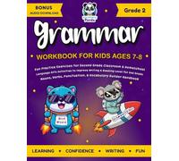 Grammar Grade 2 Workbook for Kids Ages 7-8: Fun Practice Exercises for Second Grade Classroom & Homeschool | Nouns, Verbs, Punctuation, & Vocabulary ... Improve Writing & Reading Level for 2nd Grade