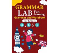 GRAMMAR LAB FUN LEARNING GRAMMAR AND WORKBOOK FOR GRADES 3,4,AND 5 (Early Learning Workbook Series)