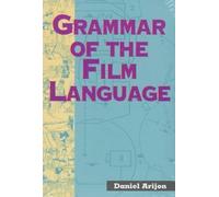 Grammar of the Film Language by Arijon, Daniel ( 1991 )