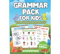 Grammar Pack for Kids 100 Extra activities to improve grammar practicing articles, nouns, synonyms, antonyms and others. Black & White Edition. 4-6 years.