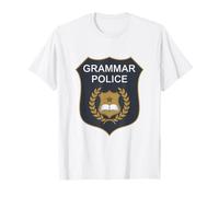 Grammar Police Badge to Serve and Correct English Teacher T-Shirt