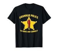 Grammar Police Badge to Serve and Correct Teacher Humor T-Shirt