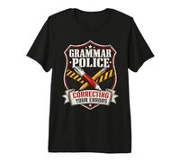 Grammar Police Correcting Your Errors English Premium T-Shirt