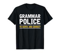 Grammar Police To Serve And Correct | Funny Costume Idea T-Shirt