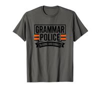 Grammar Police to Serve and Correct, Teachers Grammar T-Shirt