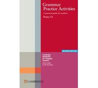 Grammar Practice Activities: A Practical Guide for Teachers (Cambridge Handbooks for Language Teachers)
